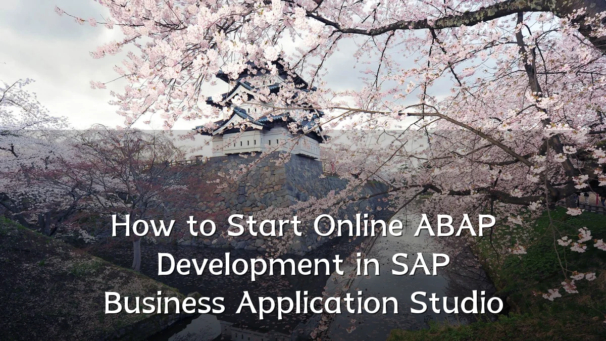 How to Start Online ABAP Development in SAP Business Application Studio