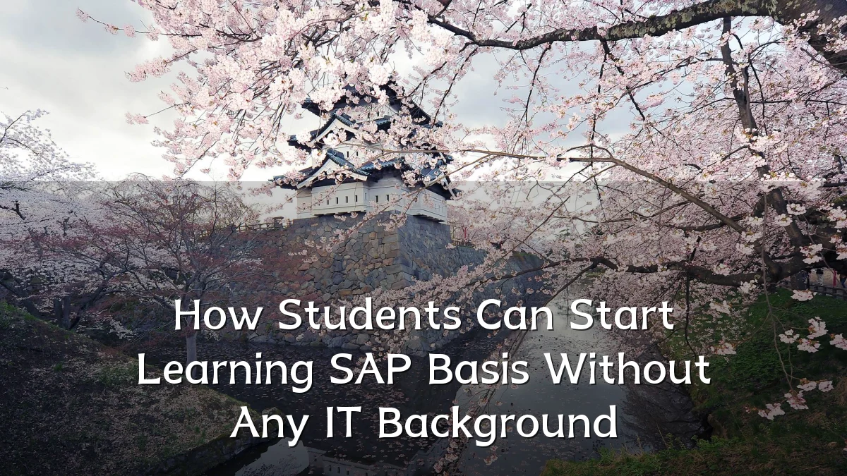How Students Can Start Learning SAP Basis Without Any IT Background