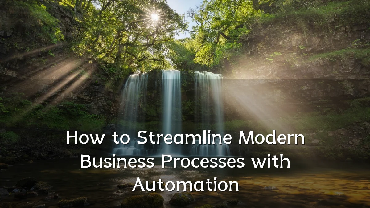 How to Streamline Modern Business Processes with Automation